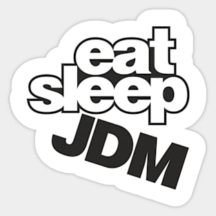 Eat Sleep JDM Sticker